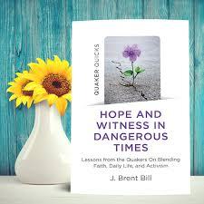 Brent Bill Hope In Dangerous Times Brent Bill Pre-Worship Enrichment on 3/2/2025